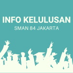 Info Kelulusan Peserta Didik SMA Negeri 84 Jakarta Tahun Pelajaran 2022/2023